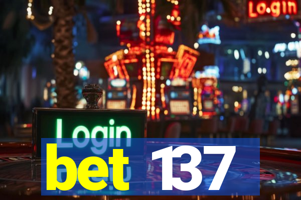 bet 137